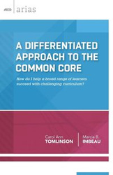 A Differentiated Approach to the Common Core - Carol Ann Tomlinson