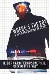 Where's The EQ? - Bernard Ferguson B.