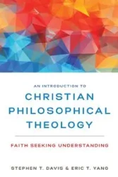An Introduction to Christian Philosophical Theology - Davis Stephen T.