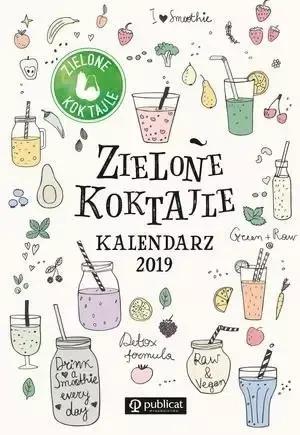 Zielone Koktajle. Kalendarz 2019 - Opracowanie zbiorowe