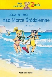 Moja przyjaciółka Zuzia. Zuzia leci nad Morze.. - Julia Boehme, Herdis Albrecht