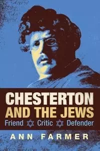 Chesterton and the Jews - Ann Farmer
