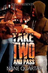 Take Two and Pass - Quartay Nane