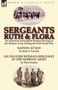 Sergeants Ruth and Flora - Ruth S. Farnam