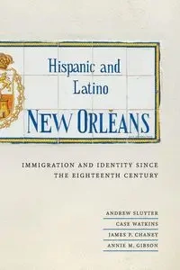 Hispanic and Latino New Orleans - Andrew Sluyter