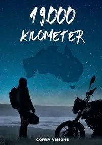 19.000 Kilometer - Corey Visions