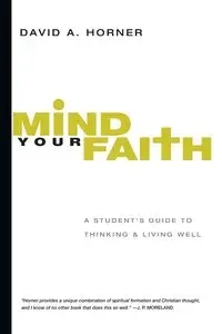Mind Your Faith - David A. Horner