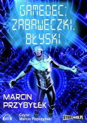 audiobook Gamedec. Część 3.1. Zabaweczki. Błyski - Marcin Przybyłek