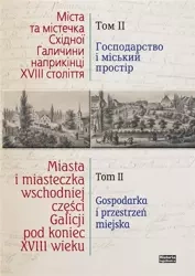 Miasta i miasteczka wsch. cześci Galicji T.2 - Tomasz Kargol, Bogdana Petryszak, Krzysztof Ślusa
