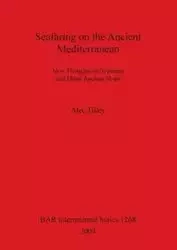 Seafaring on the Ancient Mediterranean - Alec Tilley