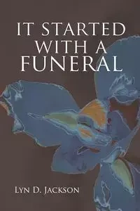 It Started with a Funeral - D. Jackson Lyn