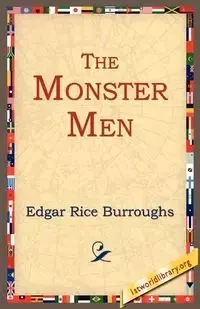 The Monster Men - Edgar Burroughs Rice