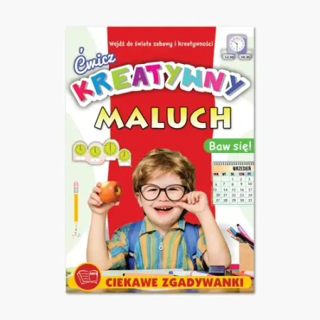 Kreatywny maluch. Ćwicz - opracowanie zbiorowe