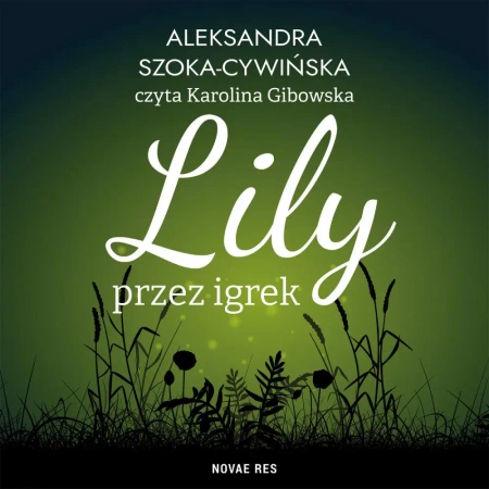 audiobook Lily przez igrek - Aleksandra Szoka-Cywińska
