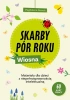 Skarby pór roku. Wiosna - Magdalena Nowak