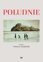 Południe - Tomasz Stegliński