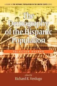 The Demography of the Hispanic Population - Verdugo Richard R.