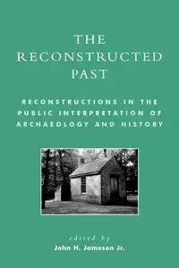 The Reconstructed Past - Jameson John H.