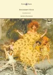 Snickerty Nick - Illustrated by Arthur Rackham - Julia Ellsworth Ford