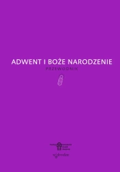 Adwent i Boże Narodzenie. - opracowanie zbiorowe