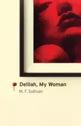 Delilah, My Woman - Sullivan M. F.