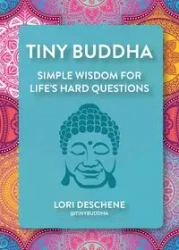 Tiny Buddha - Lori Deschene