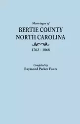 Marriages of Bertie County, North Carolina, 1762-1868 - Fouts Raymond Parker