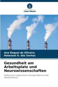 Gesundheit am Arbeitsplatz und Neurowissenschaften - Ana Raquel de Oliveira