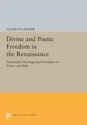 Divine and Poetic Freedom in the Renaissance - Langer Ullrich