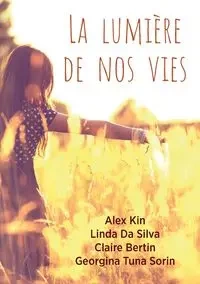 La lumière de nos vies - Georgina Tuna Sorin