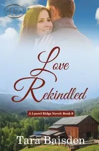 Love Rekindled - Tara Baisden