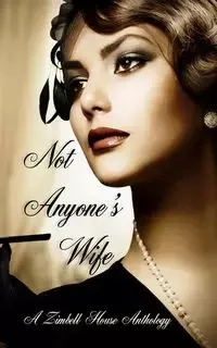 Not Anyone's Wife - Publishing Zimbell House