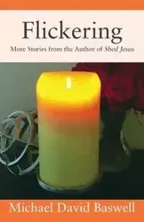 Flickering - Michael David Baswell