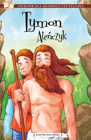 Klasyka dla dzieci T.4 Tymon Ateńczyk - William Szekspir
