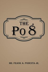 The Po 8 - Podesta Jr. Mr. Frank A.