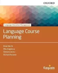 Language Course Planning - Brian North, Mila Angelova, Elzbieta Jarosz, Richard and Rossner
