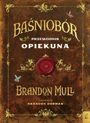 Baśniobór. Przewodnik opiekuna - Brandon Mull