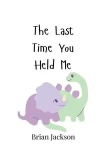 The Last Time You Held Me - Jackson Brian