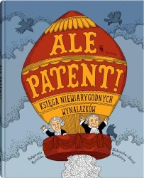 Ale patent! - Małgorzata Mycielska, Aleksandra Mizielińska, Dan