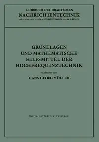 Grundlagen Und Mathematische Hilfsmittel Der Hochfrequenztechnik - Hans Moller Georg