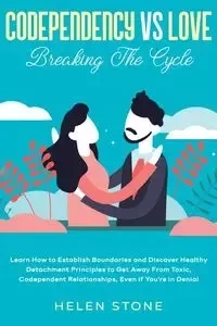 Codependency Vs Love - Helen Stone