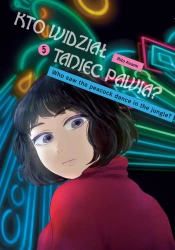 Kto widział Taniec pawia. Tom 5 - Rito Asami