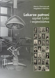 Lekarze patroni szpitali Łodzi i województwa - Magdalena Makówka, Marcin Gawryszczak