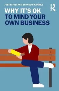 Why It's OK to Mind Your Own Business - Justin Tosi