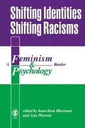 Shifting Identities Shifting Racisms - Bhavnani Kum-Kum