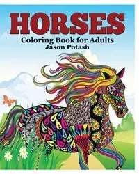 Horses Coloring Book for Adults - Jason Potash
