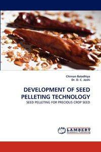 DEVELOPMENT OF SEED PELLETING TECHNOLOGY - Baladhiya Chiman