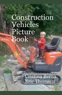 Construction  Vehicles Picture Book - Berna Cristina