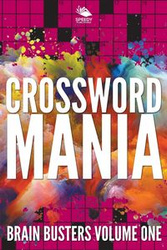 Crossword Mania - Brain Busters Volume One - Speedy Publishing LLC