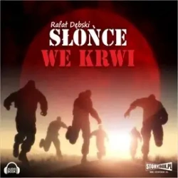audiobook Słońce we krwi - Rafał Dębski